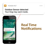 Smartphone displays a "Power Pet" notification: "Outdoor Sensor detected, Your Dog may want inside."